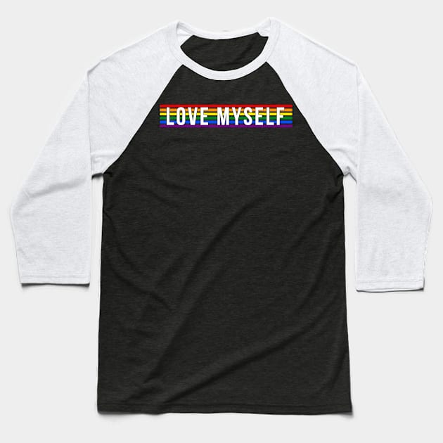 Love Myself Baseball T-Shirt by NotSoGoodStudio